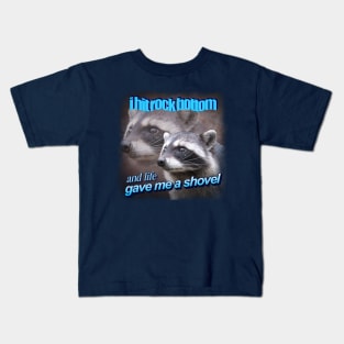 I hit rock bottom and life gave me a shovel raccoon word art Kids T-Shirt